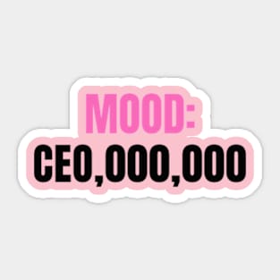 MOOD: CEO,000,000 Sticker